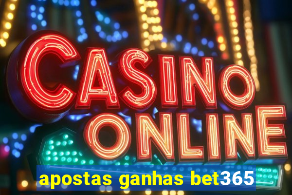 apostas ganhas bet365